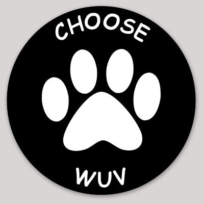 Choose Wuv- Dog Lovers' Sticker
