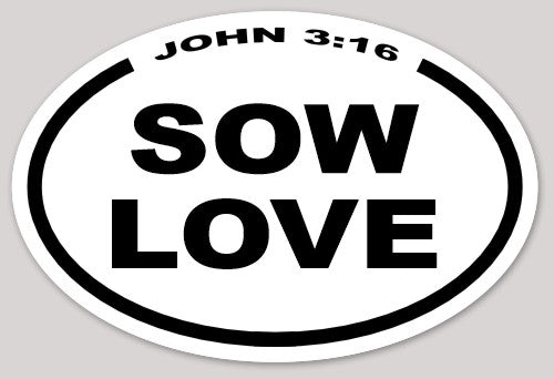 Sow Love John 3:16- Oval Sticker