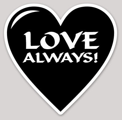 Heart Shaped -Love Always Sticker (black)